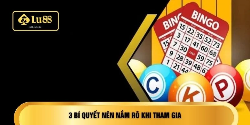 3 bí quyết nên nắm rõ khi tham gia