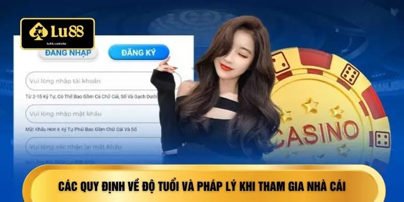 Các quy định về độ tuổi và pháp lý khi tham gia nhà cái