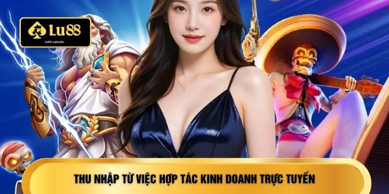 Thu nhập từ việc hợp tác kinh doanh trực tuyến